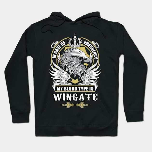 Wingate Name T Shirt - In Case Of Emergency My Blood Type Is Wingate Gift Item Hoodie by AlyssiaAntonio7529